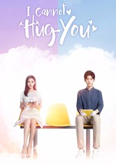 I Cannot Hug You - Season 2