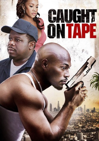 Caught on Tape