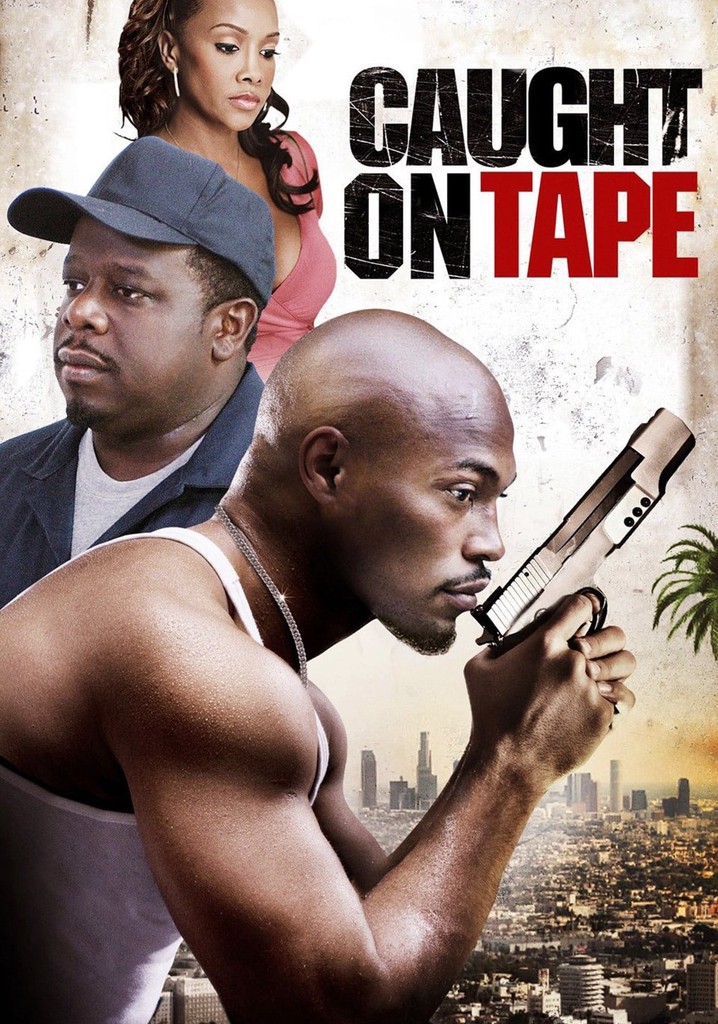 Caught on Tape