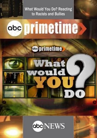 Primetime: What Would You Do?