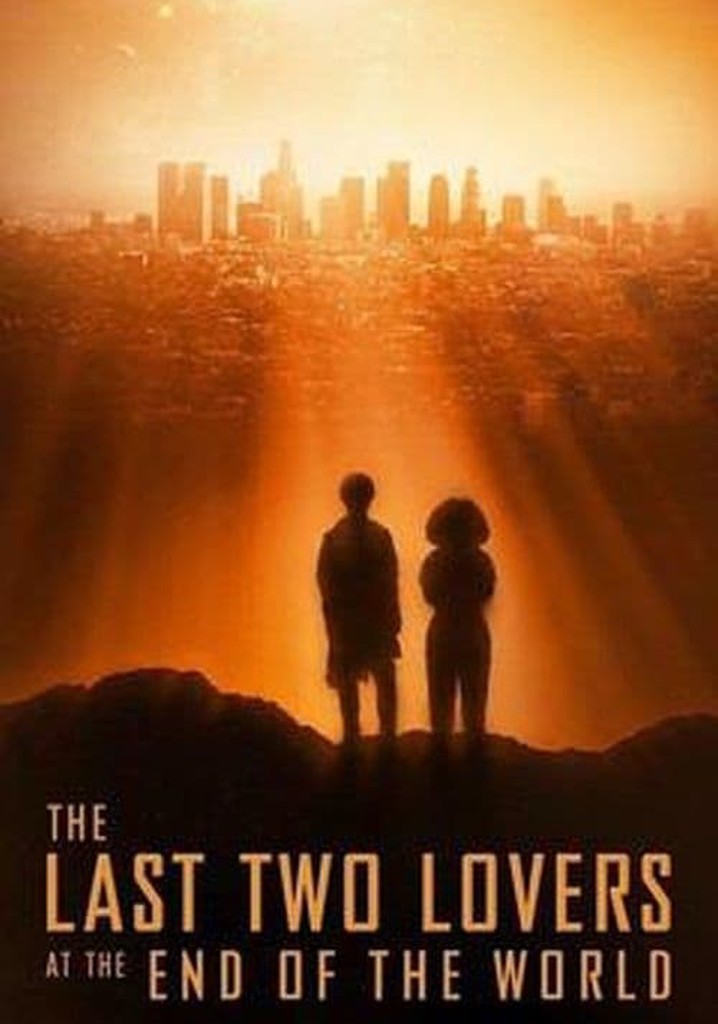 The Last Two Lovers at the End of the World