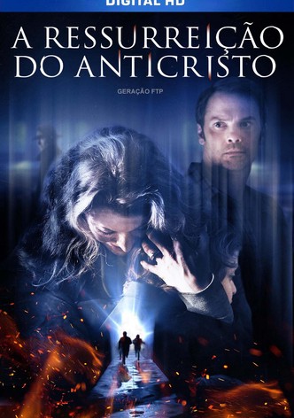 A Ressurreição do Anticristo
