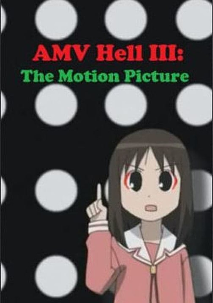 AMV Hell 3: The Motion Picture