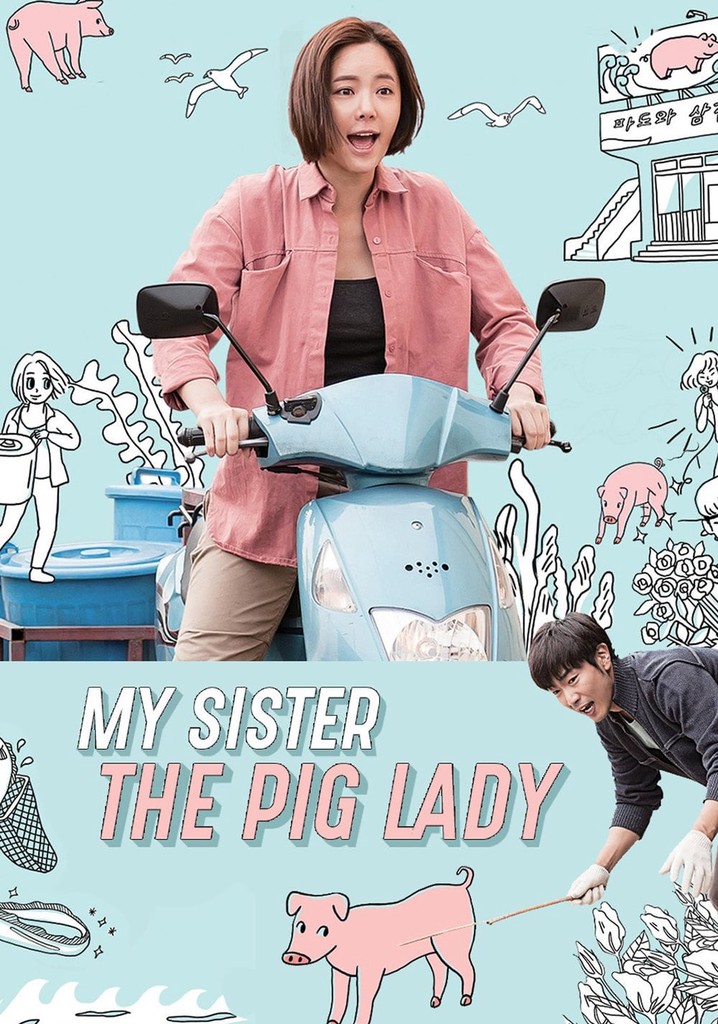 My Sister, the Pig Lady
