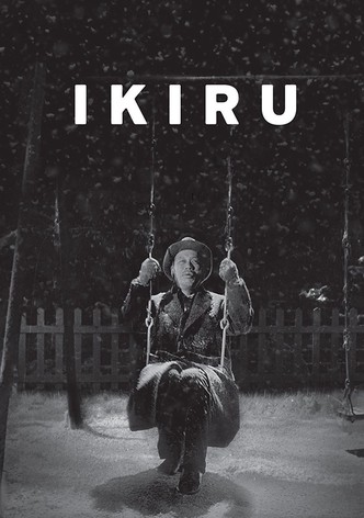 Ikiru - Einmal wirklich leben