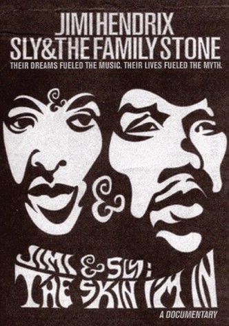 Jimi and Sly: The Skin I'm In