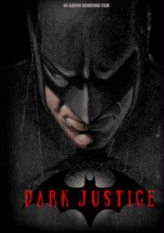 Dark Justice