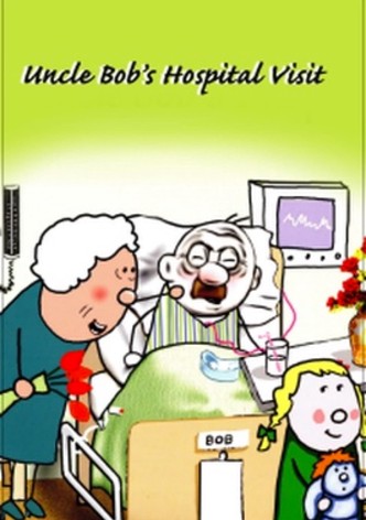 Uncle Bob's Hospital Visit