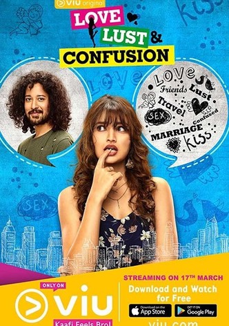 Love Lust and Confusion