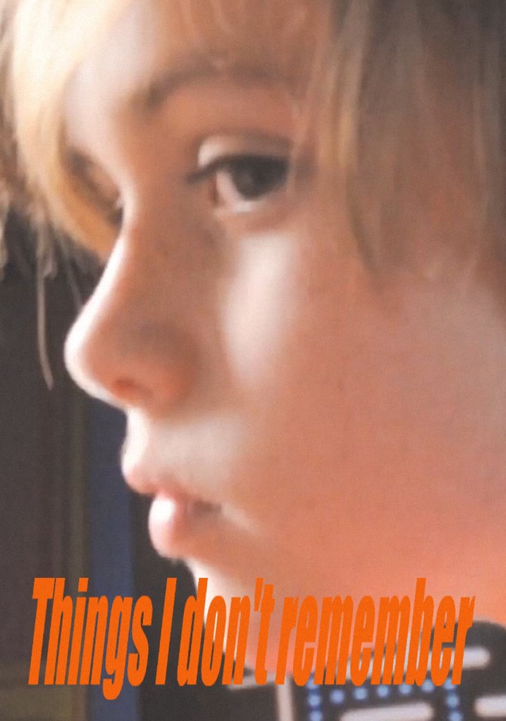 Things I Don't Remember