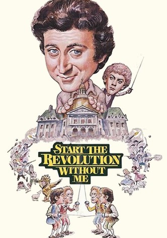 Start the Revolution Without Me