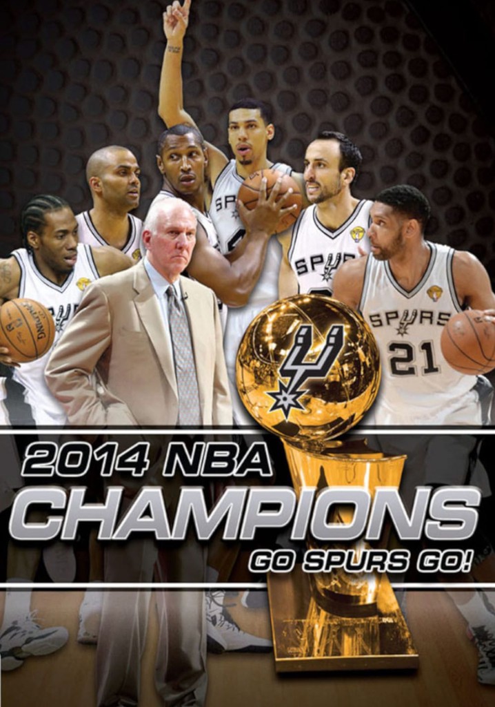 2014 NBA Champions: Go Spurs Go
