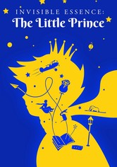 Invisible Essence: The Little Prince