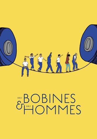 Des bobines et des hommes