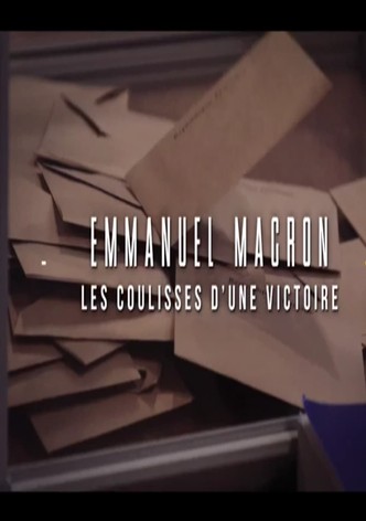 Emmanuel Macron : les coulisses d'une victoire