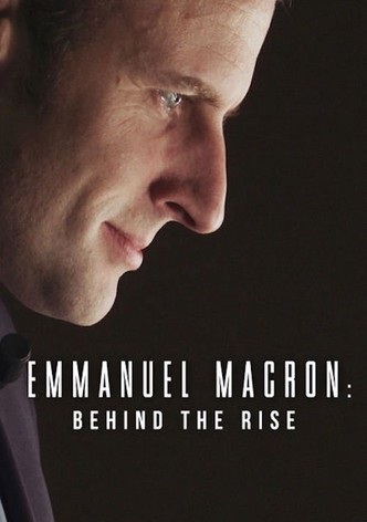 Emmanuel Macron: Behind the Rise