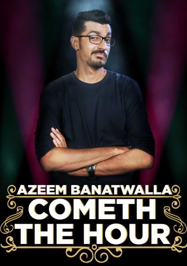 Azeem Banatwalla: Cometh The Hour