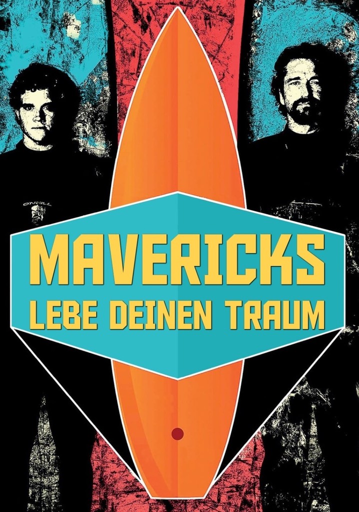 Mavericks Lebe Deinen Traum Ganzer Film Deutsch Mavericks - Lebe deinen Traum - Stream: Online anschauen