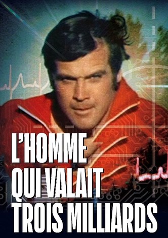 L'homme qui valait trois milliards