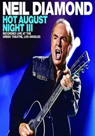 Neil Diamond - Hot August Night III