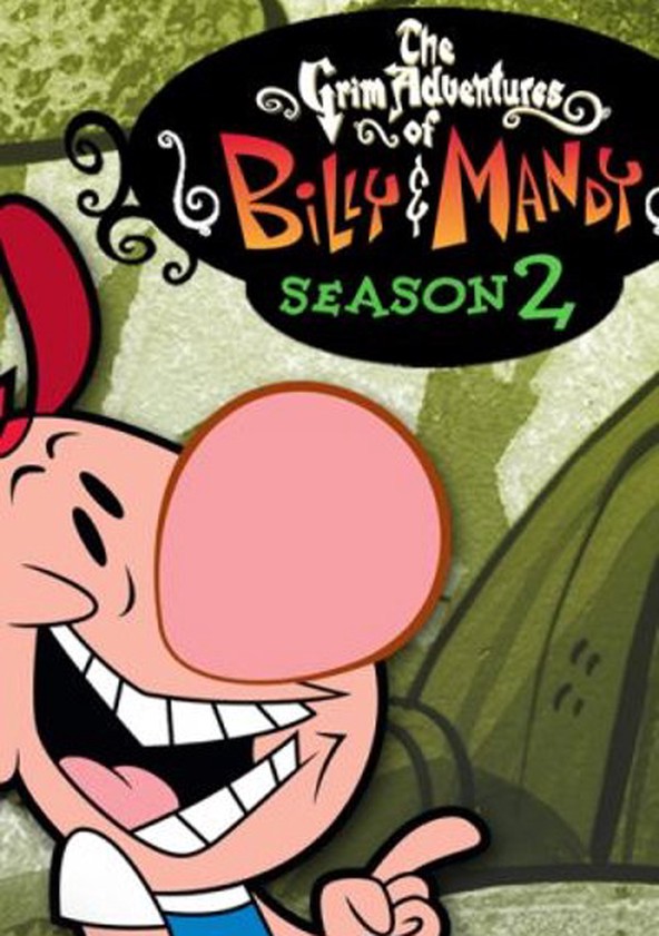 As Terríveis Aventuras de Billy e Mandy Temporada 2 - streaming