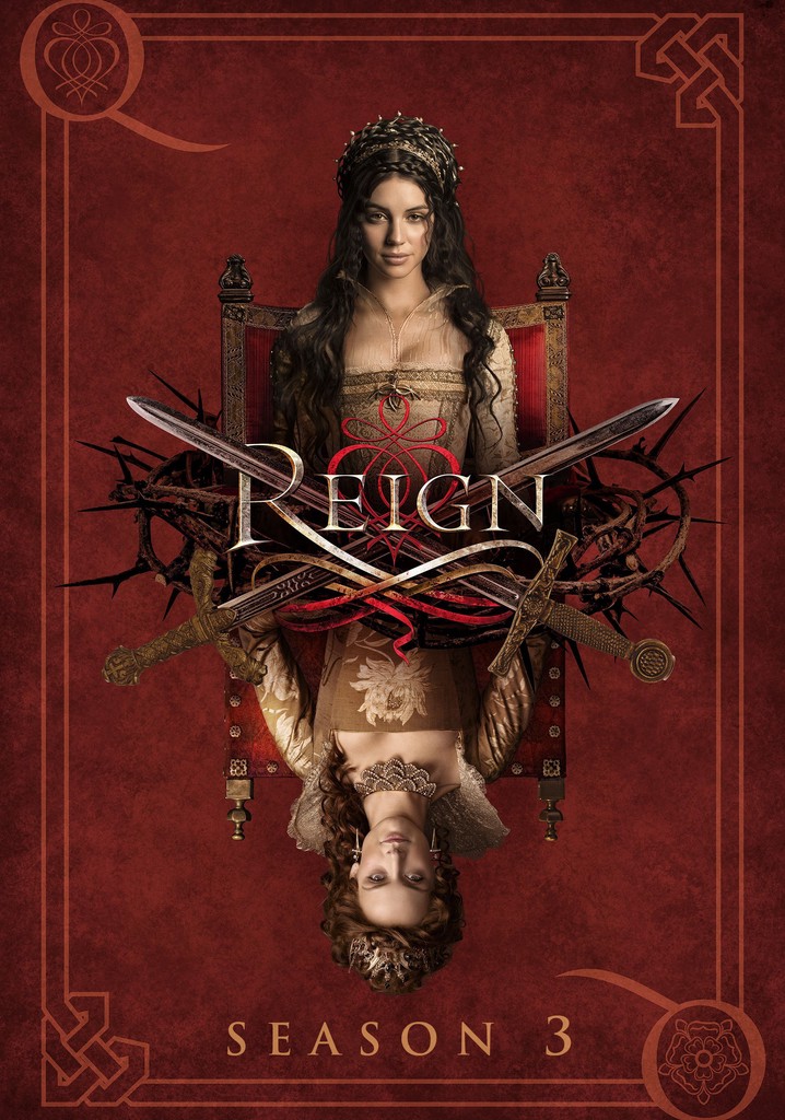 Reign Le Destin D Une Reine Streaming Saison 3 Reign : Le Destin d'une reine streaming: où regarder les épisodes?