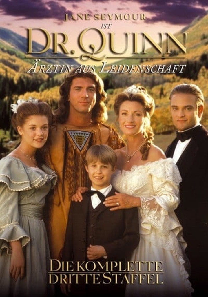 Dr. Quinn Ärztin aus Leidenschaft Staffel 3 Stream