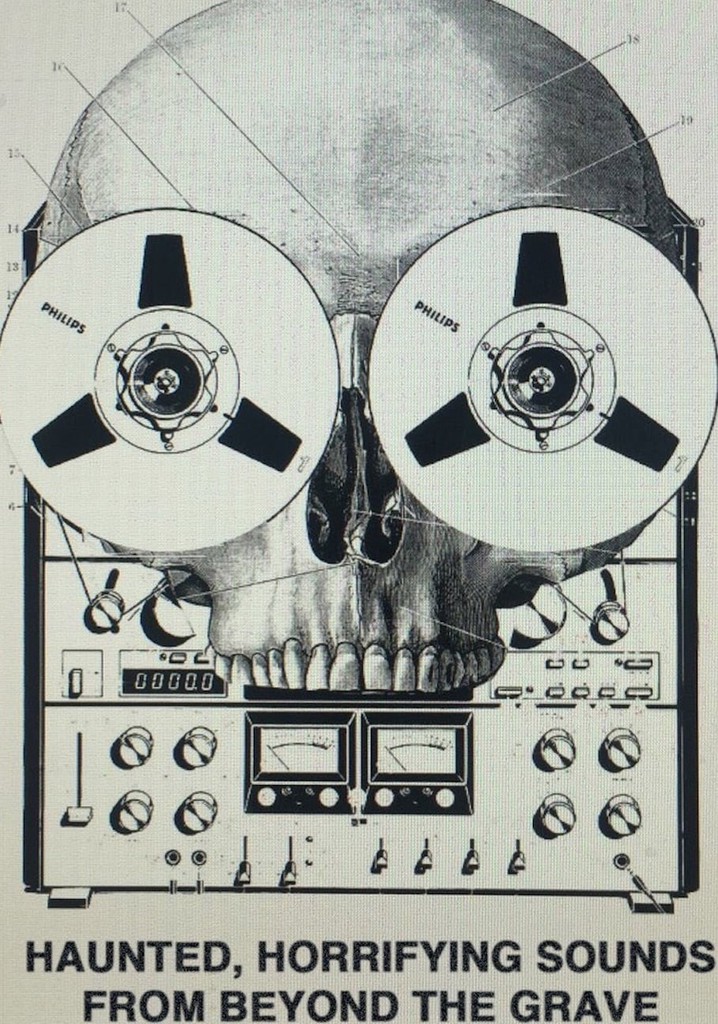 Haunted, Horrifying Sounds from Beyond the Grave