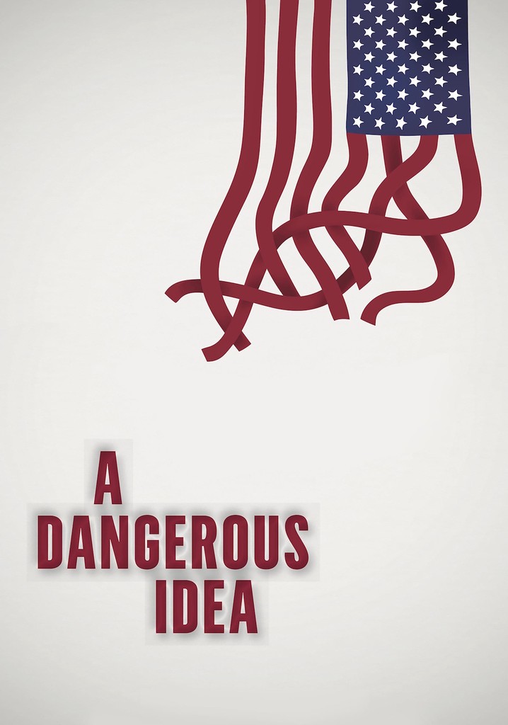 A Dangerous Idea