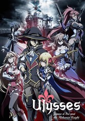 Ulysses: Jeanne d’Arc and the Alchemist Knight - Ulysses: Jeanne d'Arc and the Alchemist Knight