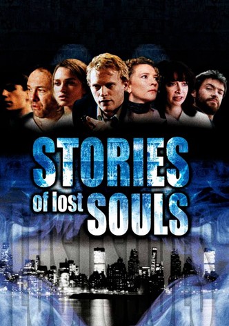 Stories of Lost Souls