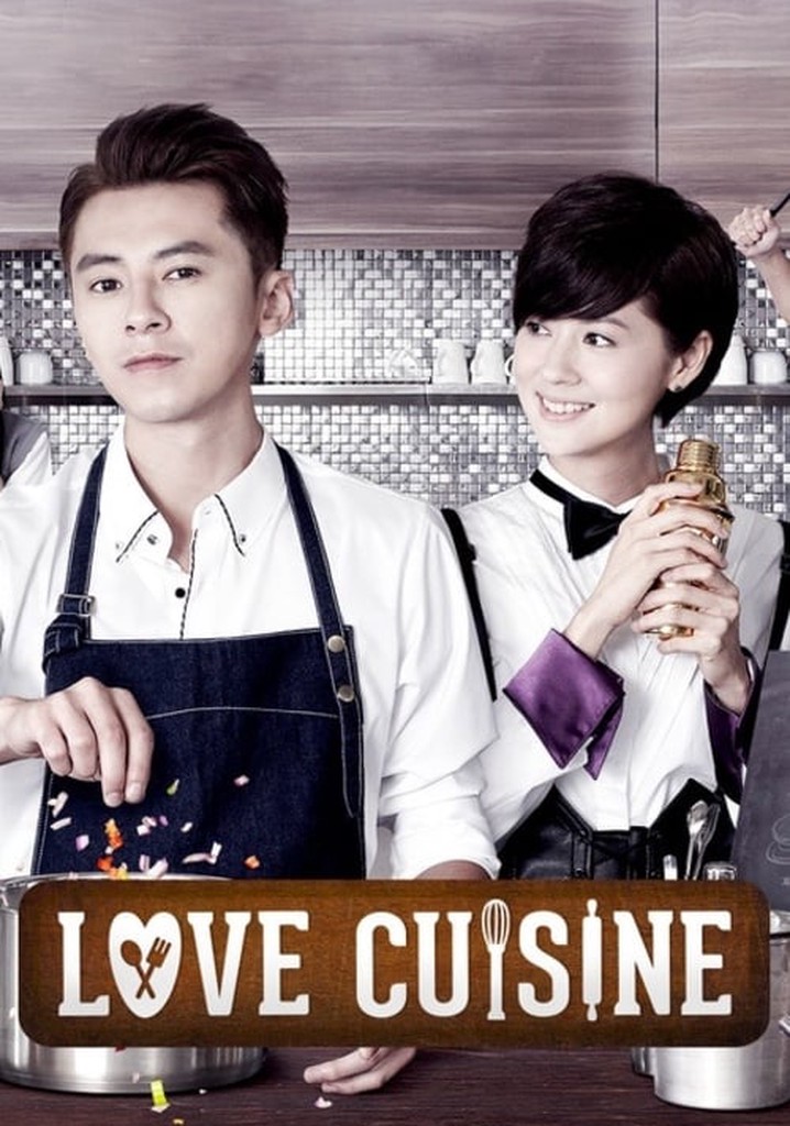 Love Cuisine Season 1 Watch Full Episodes Streaming Online Love Cuisine Season 1 Watch Full Episodes Streaming Online