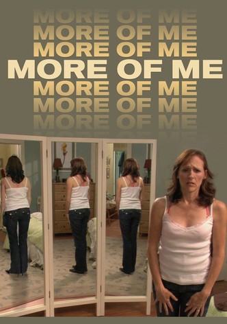 More of Me