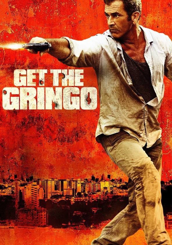 Get the Gringo - movie: watch streaming online