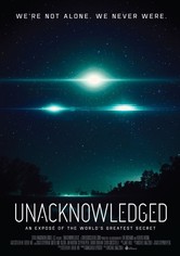 Unacknowledged: An Exposé of the Greatest Secret in Human History [OV]