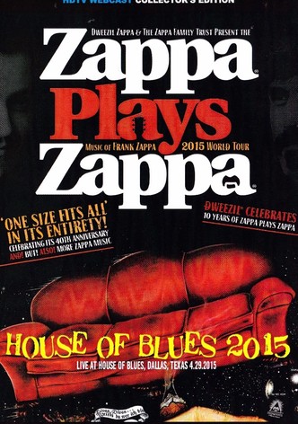 Zappa Plays Zappa - House Of Blues 2015