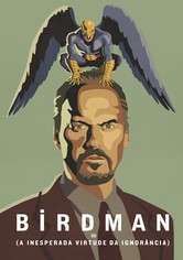 Birdman ou (A Inesperada Virtude da Ignorância)