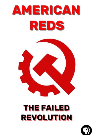 American Reds: The Failed Revolution