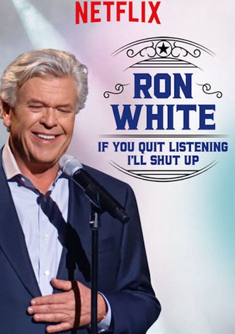 Ron White: If You Quit Listening, I'll Shut Up
