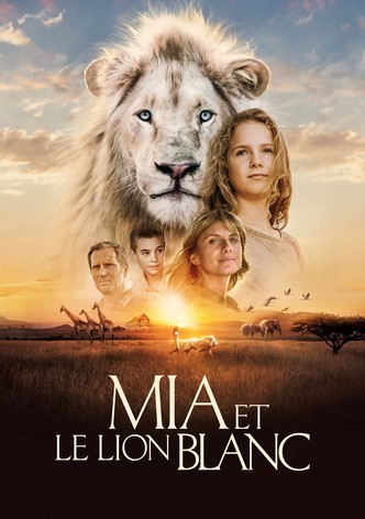 Mia et le lion blanc