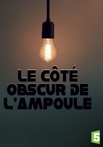 Le côté obscur de l'ampoule