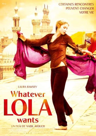 Whatever Lola wants