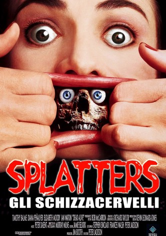 Splatters - Gli schizzacervelli