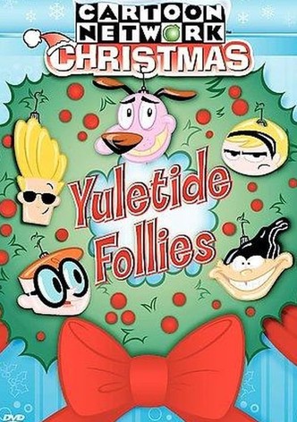 Cartoon Network Christmas: Yuletide Follies
