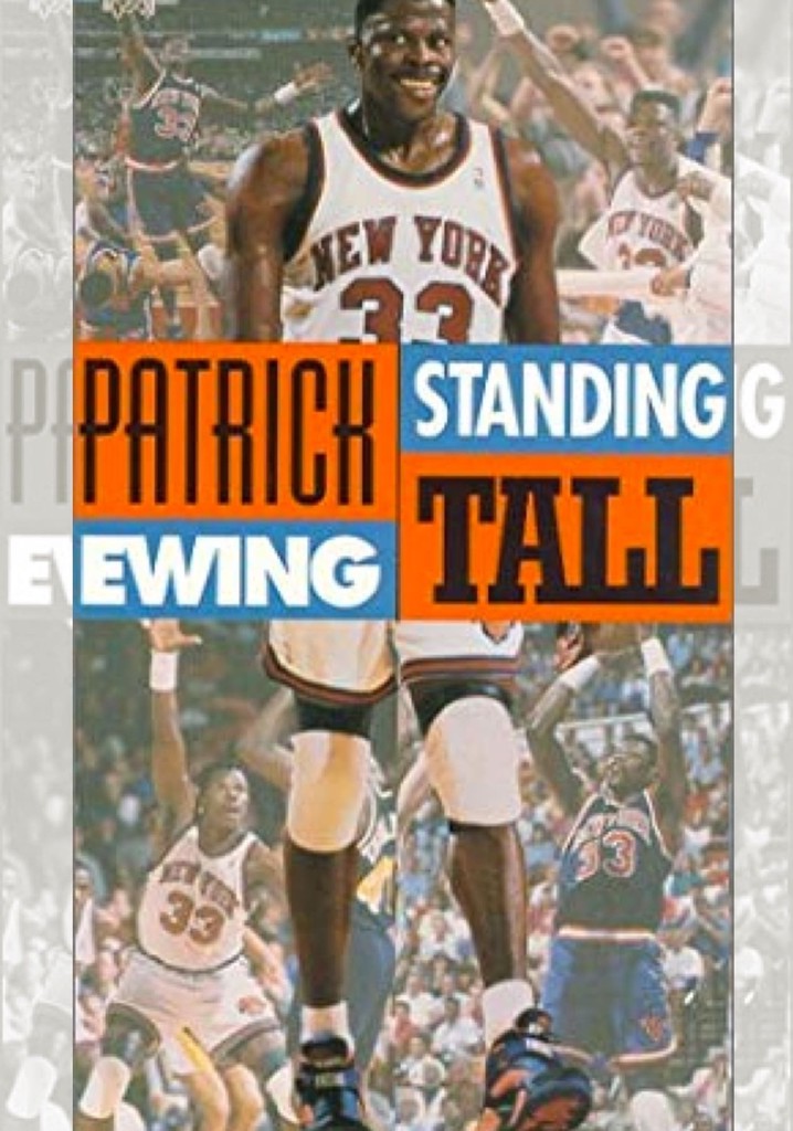 Patrick Ewing - Standing Tall