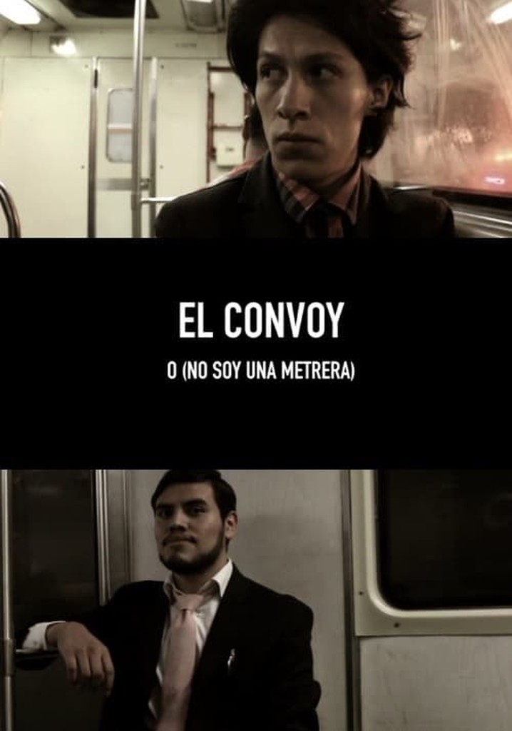 El convoy o (no soy una metrera)
