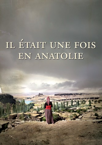 Il était une fois en Anatolie