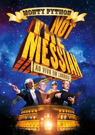 Monty Python: Not the Messiah - Ao Vivo em Londres