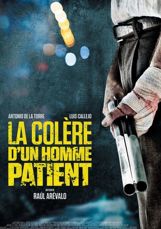 La Colère d’un homme patient