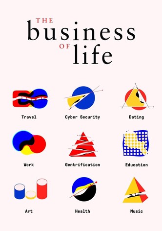 The Business of Life